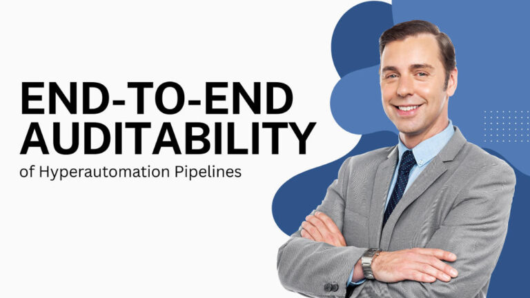 End-to-End Auditability of Hyperautomation Pipelines