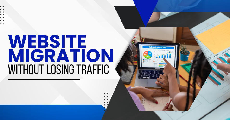 How To Migrate an Old Website Without Losing SEO Traffic?