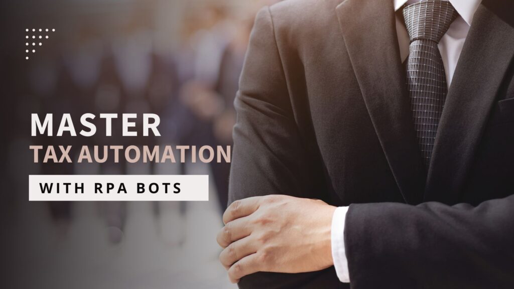 How Do RPA Bots Handle Complex VAT, GST, and Sales Tax Calculations?