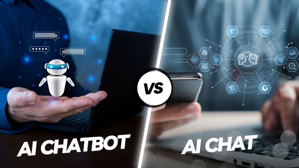 AI Chatbot vs AI Chat