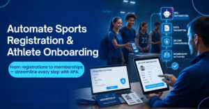 How Can RPA Automate Sports Registration, Membership, and Athlete Onboarding?