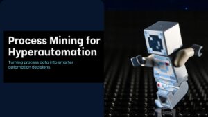 Can Process Mining Help Find the Most Suitable Workflows For Hyperautomation?