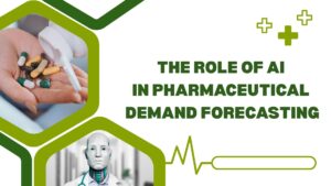 Can AI Improve Demand Forecasting For Pharmaceutical Products?